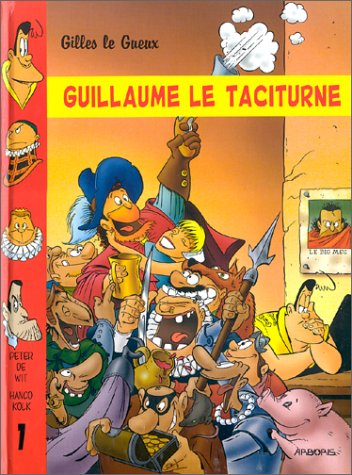 Gilles le Gueux, tome 1 : Guillaume le taciturne