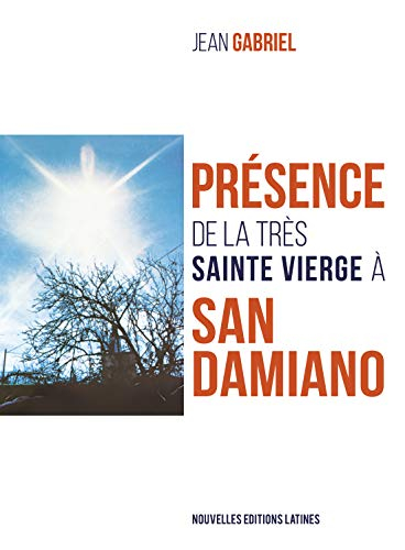 Présence de la très Sainte Vierge à San Damiano