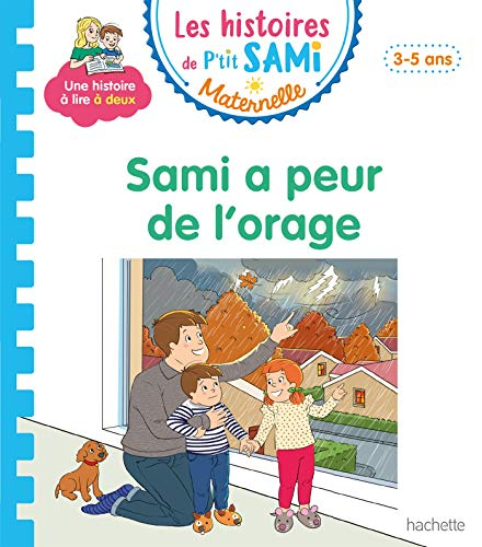 Sami a peur de l'orage : petite, moyenne sections, 3-5 ans
