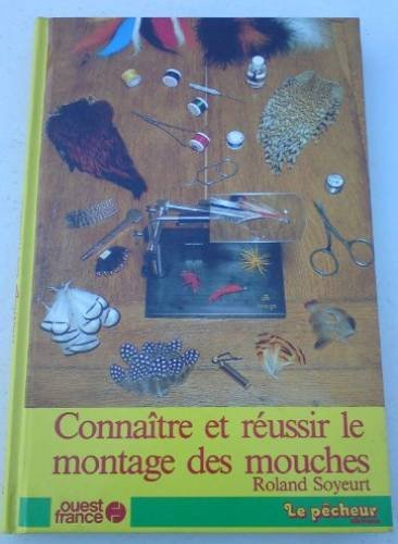 Connaître et réussir le montage des mouches