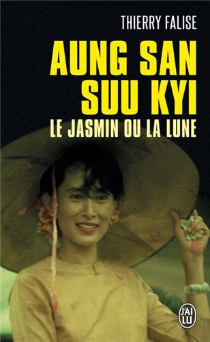 Aung San Suu Kyi : le jasmin ou la lune