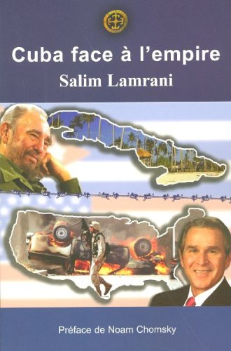 Cuba face à l'Empire : propagande, guerre économique et terrorisme d'état