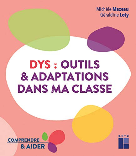 Dys : outils & adaptations dans ma classe