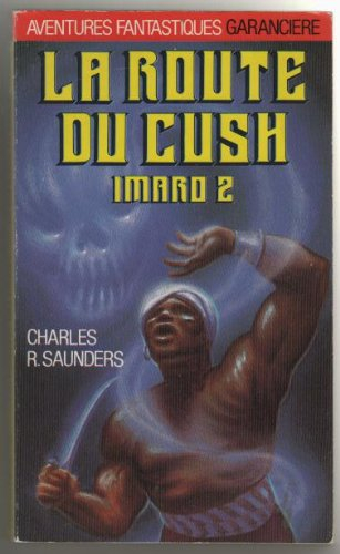 Imaro. Vol. 2. La Route du Cush