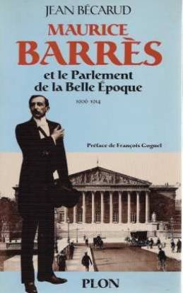 Maurice Barrès et le parlement de la Belle Epoque : le projet de Livre du parlement et la Chambre de