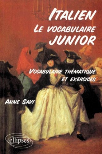 Italien, le vocabulaire junior : vocabulaire thématique et exercices