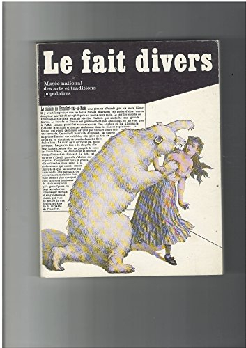 le fait divers : exposition, paris, musée national des arts et traditions populaires, 19 novembre 19