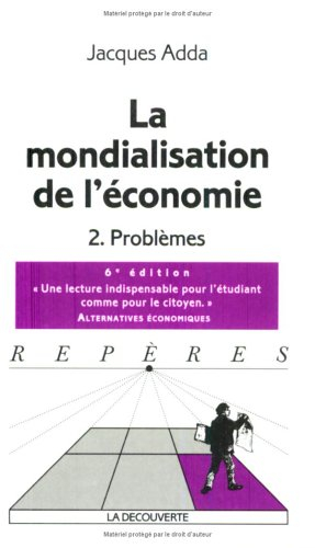 La mondialisation de l'économie. Vol. 2. Problèmes