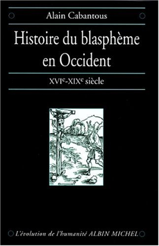 Histoire du blasphème en Occident : fin XVIe-milieu XIXe siècle