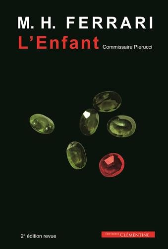 Une enquête du commissaire Pierucci. L'enfant