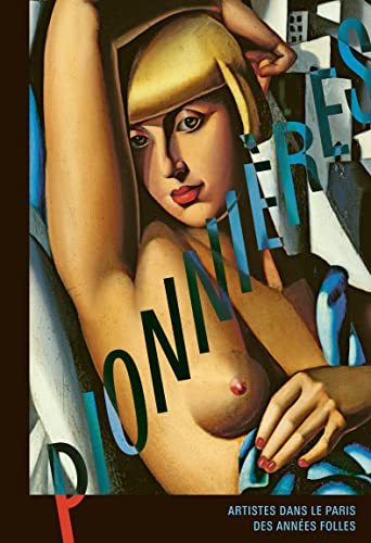 Pionnières : artistes dans le Paris des Années folles