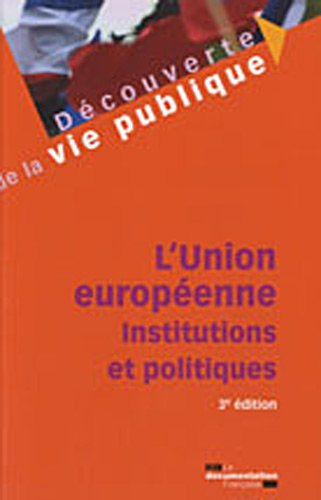 L'Union européenne : institutions et politiques