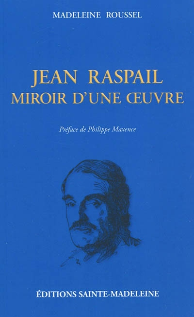 Jean Raspail : miroir d'une oeuvre