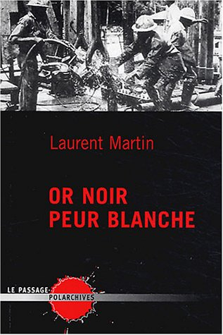Or noir peur blanche