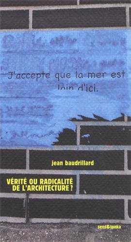 Vérité ou radicalité de l'architecture ?. Y a-t-il un pacte d'architecture ?