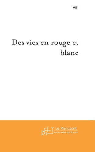 Des Vies En Rouge Et Blanc