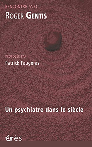 Un psychiatre dans le siècle
