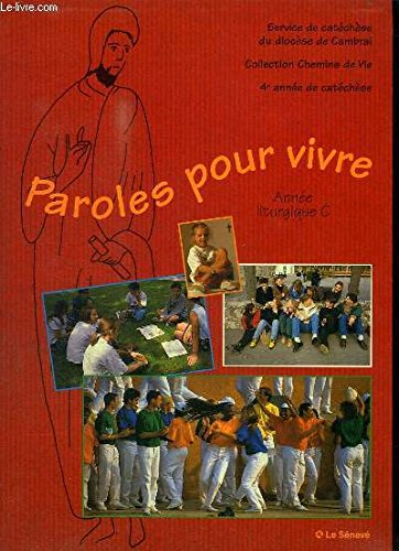 Paroles pour vivre, Année liturgique C : 4e année de catéchèse : livre jeunes