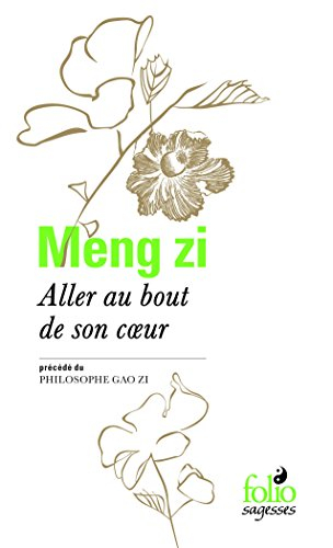 Aller au bout de son coeur. Le philosophe Gao zi