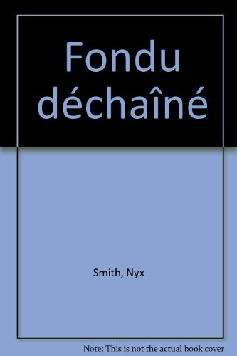 Fondu déchaîné