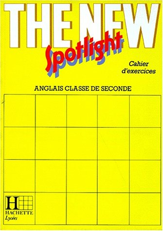 The New Spotlight, anglais classe de 2e : cahier d'exercices
