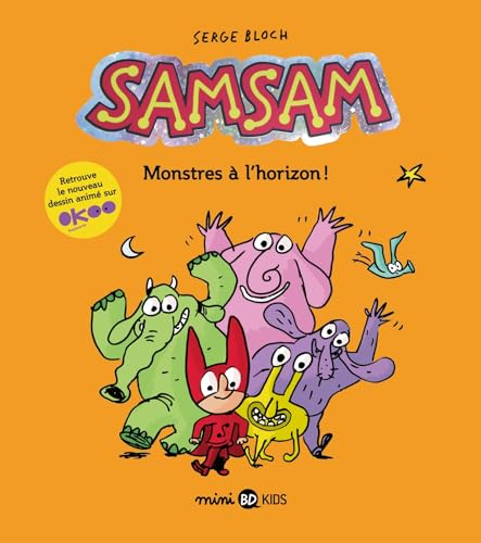SamSam. Vol. 10. Monstres à l'horizon !