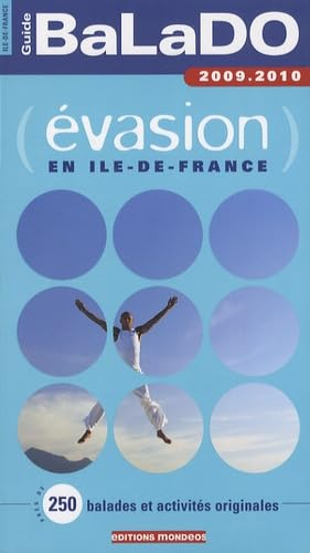 Evasion en Ile-de-France : près de 250 balades et activités originales