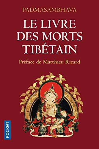 Le livre des morts tibétain : la grande libération par l'écoute dans les états intermédiaires