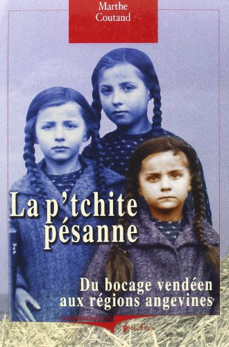 La p'tchite pésanne : du bocage vendéen aux régions angevines