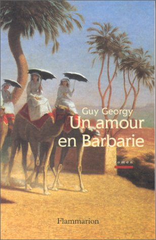 Un amour en barbarie