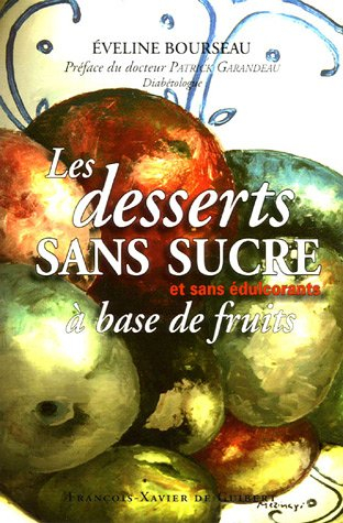 Les desserts sans sucre : à base de fruits et sans édulcorants