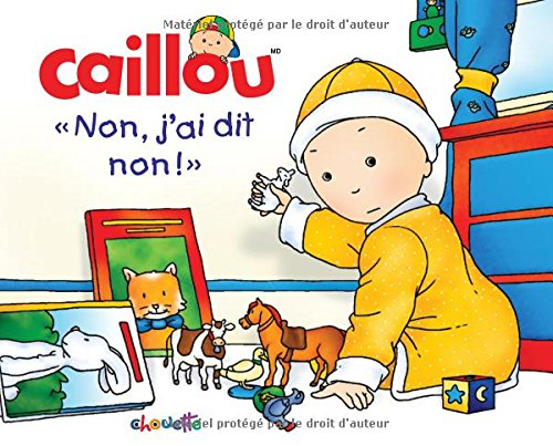 Caillou : non, j'ai dit non !