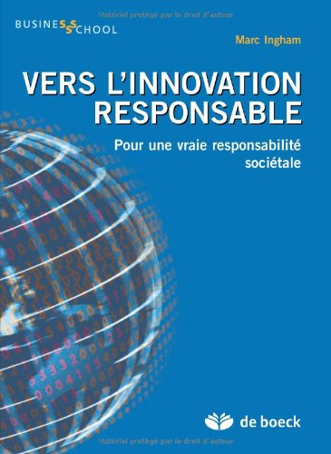 Vers l'innovation responsable : pour une vraie responsabilité sociétale
