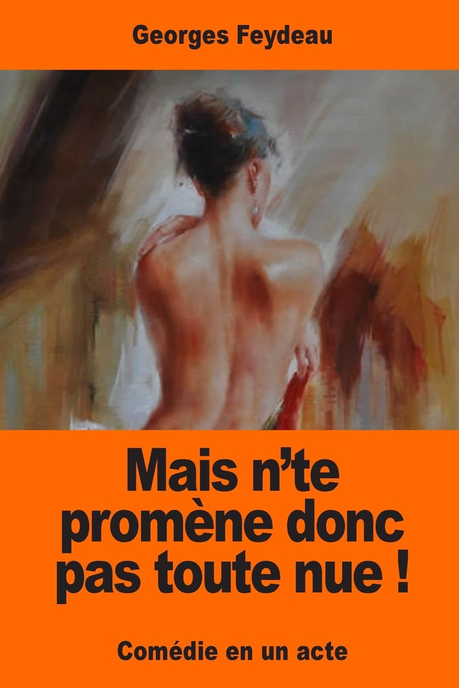 Mais n?te promène donc pas toute nue !