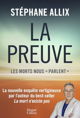 La preuve : les morts nous parlent