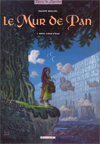 Le mur de Pan. Vol. 1. Mavel coeur d'élue