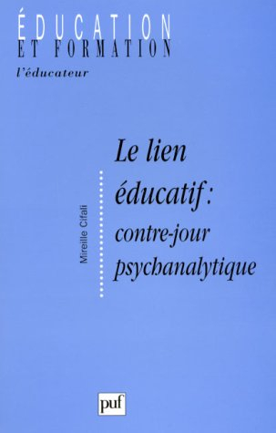 Le Lien éducatif : Contre-jour psychanalytique