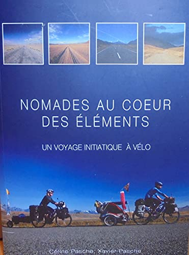 Nomades au coeur des éléments - Un voyage initiatique à vélo