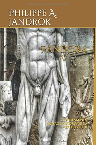 Pandora V: Les vitamines,  voyage autour de la vérité. Vol. II