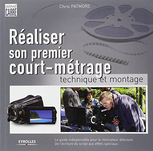 Réaliser son premier court-métrage : technique et montage