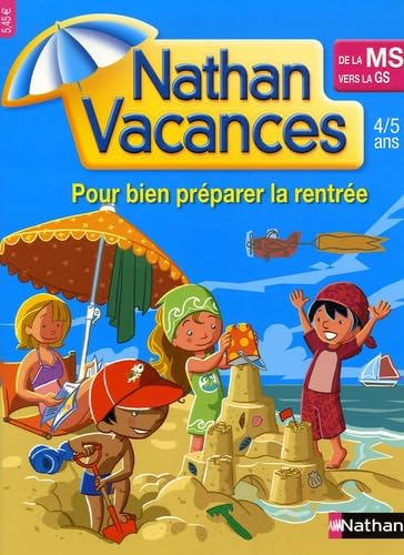 Nathan vacances, de la MS vers la GS : 4-5 ans : pour bien préparer la rentrée