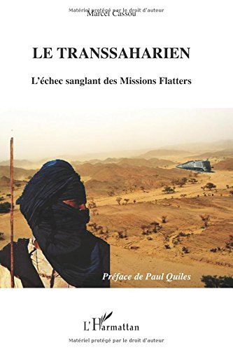 Le transsaharien : l'échec sanglant des missions Flatters
