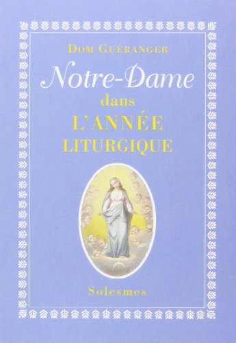 notre dame dans l annee liturgique