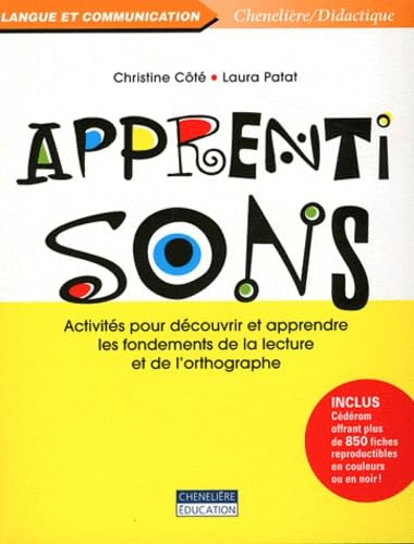 Apprenti sons : activités pour découvrir et apprendre les fondements de la lecture et de l'orthograp
