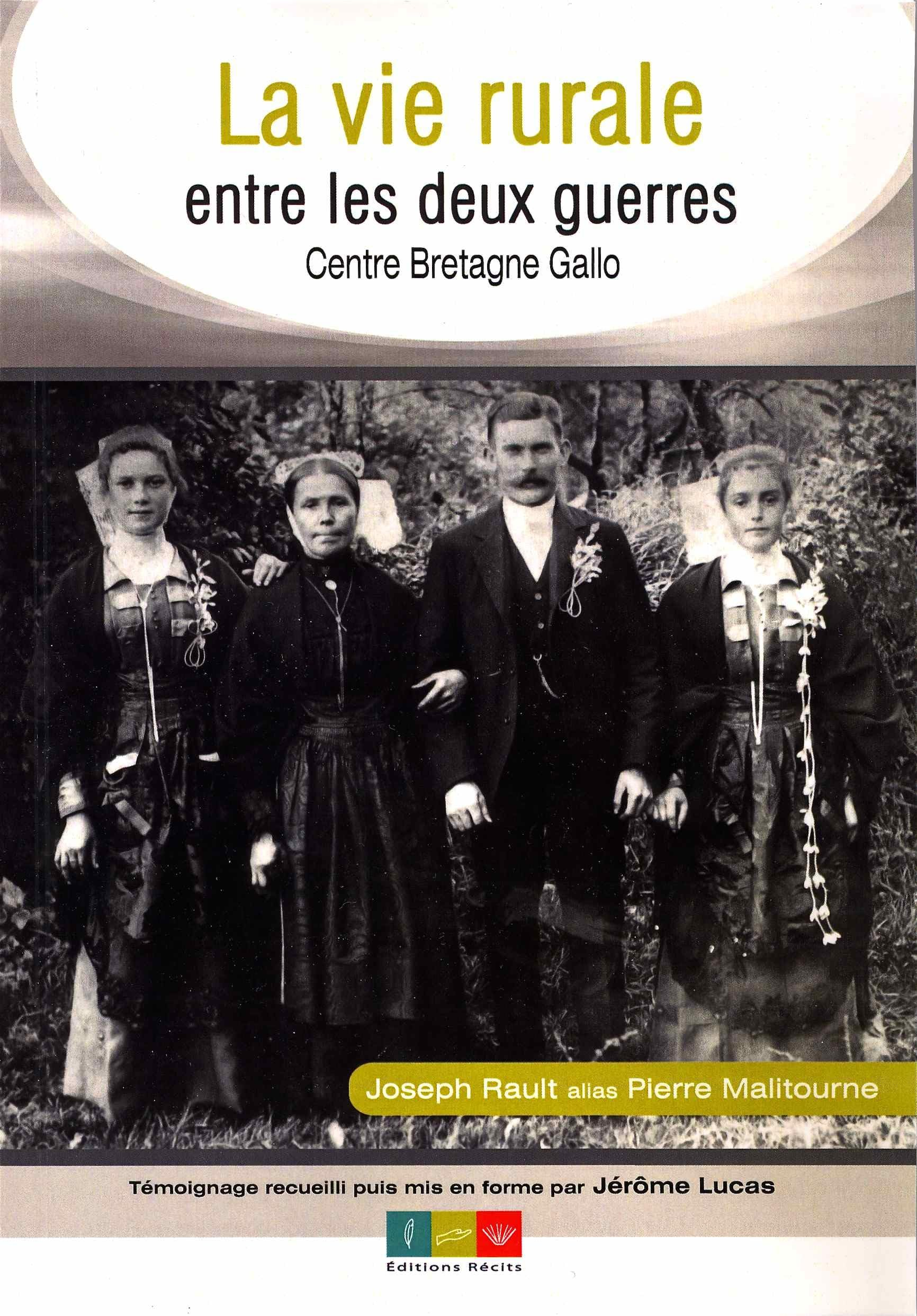 La vie rurale entre les deux guerres : Centre Bretagne Gallo