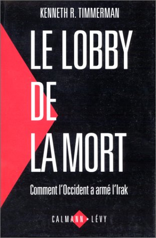 Le Lobby de la mort : comment l'Occident a armé l'Irak