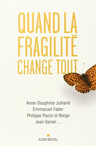 Quand la fragilité change tout