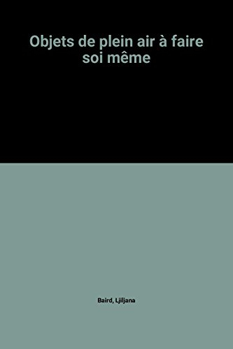 Objets de plein air : à faire soi-même