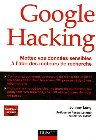 Google hacking : mettez vos données sensibles à l'abri des moteurs de recherche