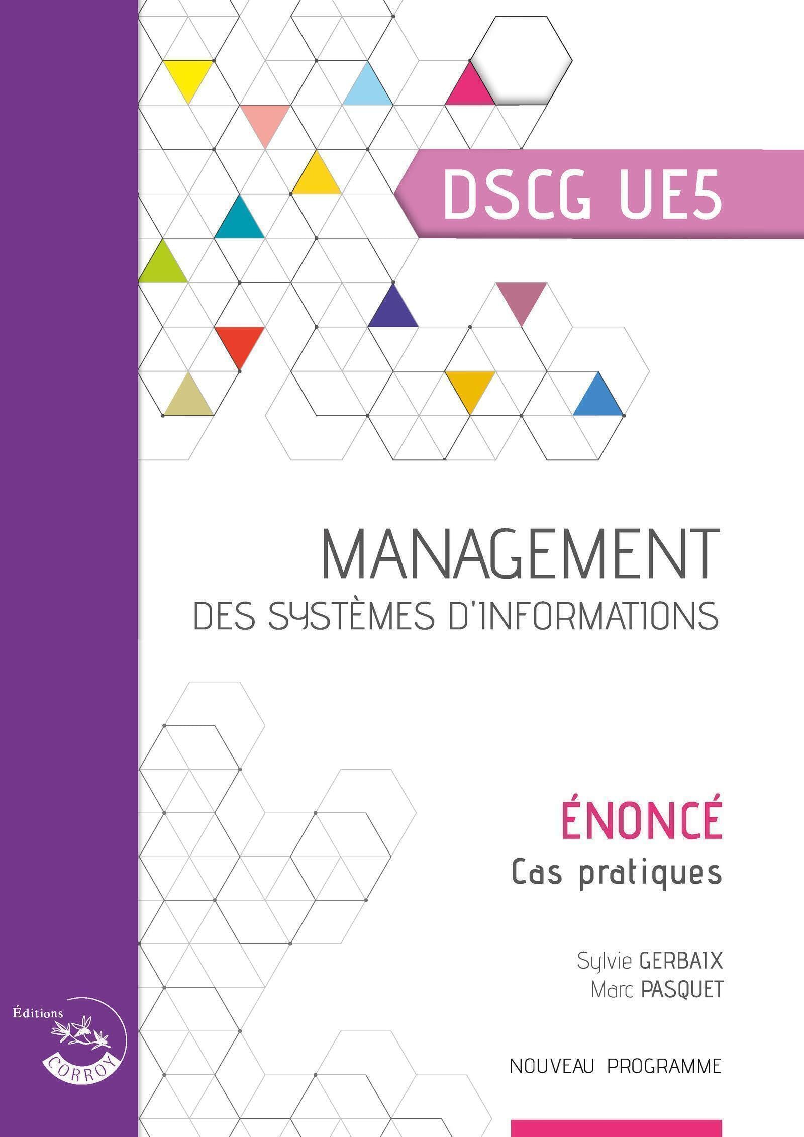 Management des systèmes d'informations, DSCG UE5 : énoncé, cas pratiques